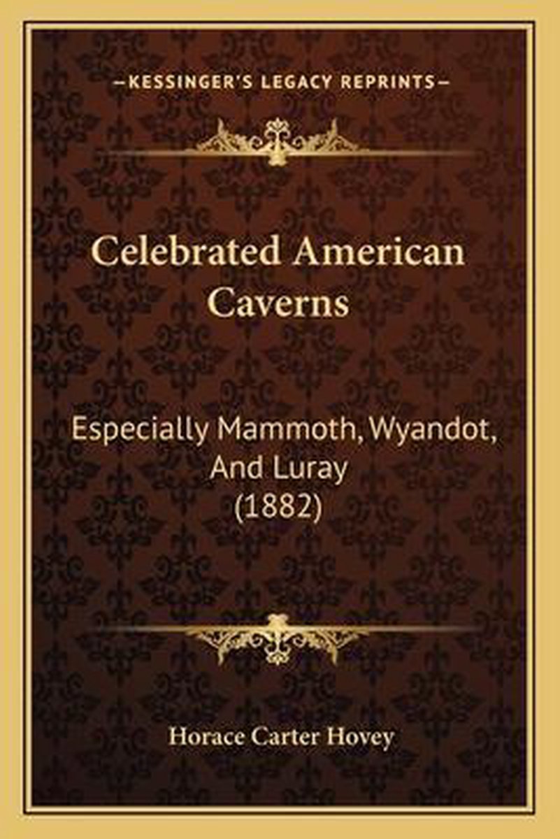 Celebrated American Caverns van Horace Carter Hovey