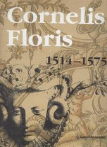 Cornelis Floris 1514-1575