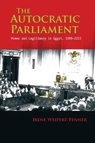 Modern Intellectual and Political History of the Middle East-The Autocratic Parliament