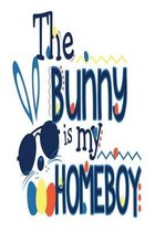 The Bunny is My Homeboy