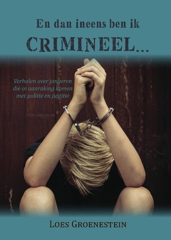 En dan ineens ben ik crimineel...