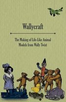 Wallycraft - The Making of Life-like Animal Models from Wally Twist
