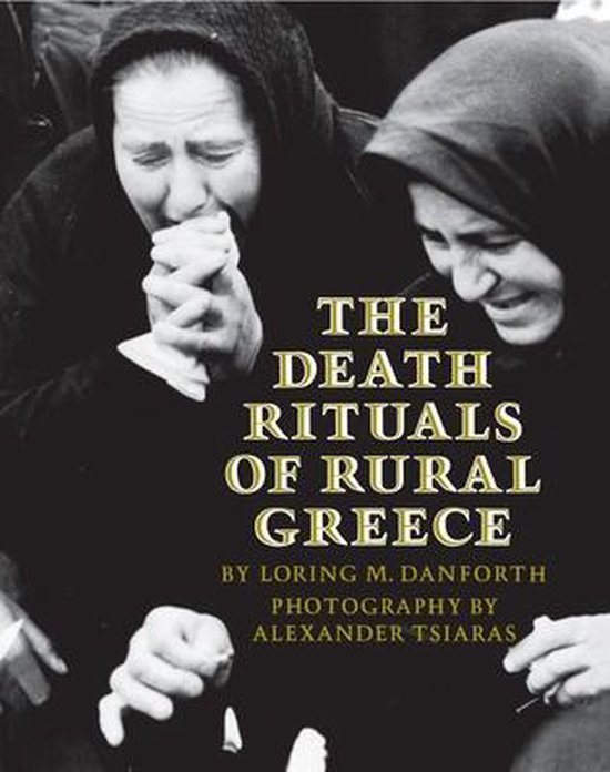 The Death Rituals of Rural Greece | 9780691000275 | Loring M. Danforth ...