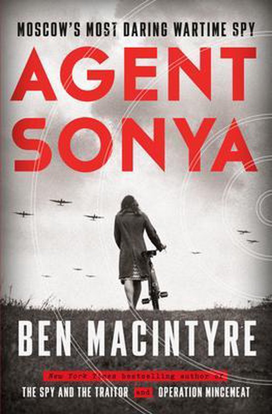 Agent Sonya Moscow's Most Daring Wartime Spy - cover