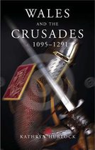 Wales and the Crusades, 1095-1291