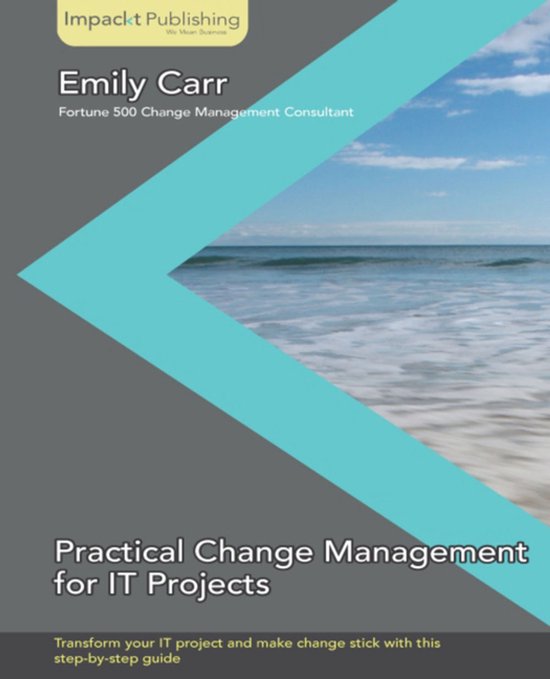 Practical Change Management for It Projects - cover