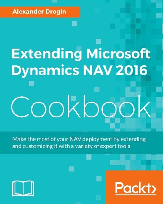 Extending Microsoft Dynamics NAV 2016 Cookbook - cover