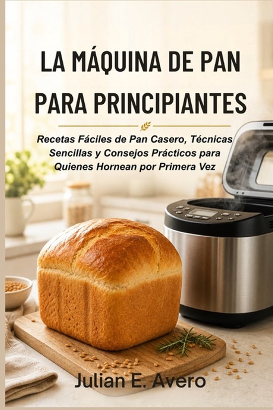 La Máquina de Pan para Principiantes - cover