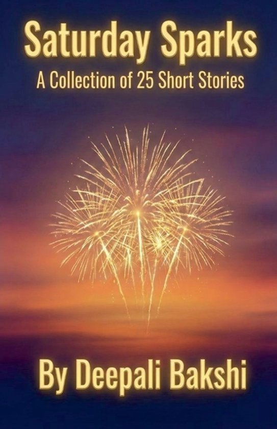 Saturday Sparks - Collection Of 25 Short Stories - cover