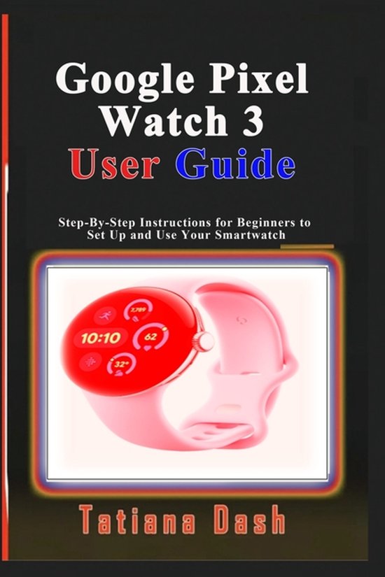 Google Pixel Watch 3 User Guide - cover
