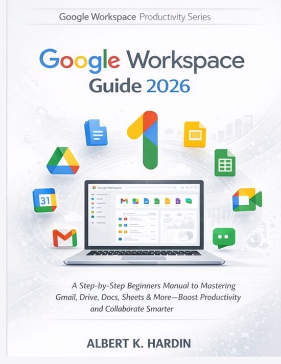 Google Workspace Productivity- GOOGLE WORKSPACE Guide 2026 - cover