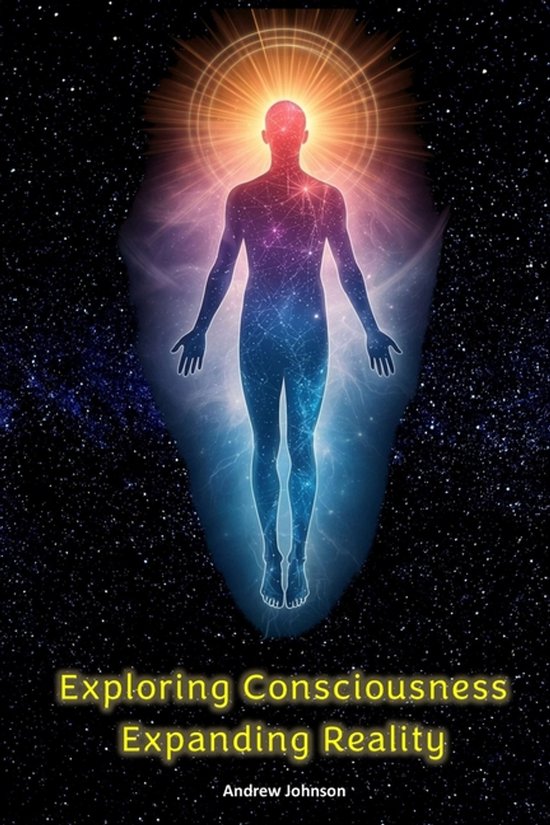 Exploring Consciousness - Expanding Reality - cover