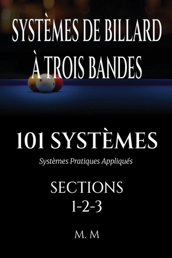 101 Systèmes- Systèmes de Billard À Trois Bandes - 101 Sy ... - cover