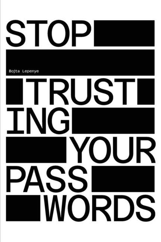 Stop Trusting Your Passwords - cover