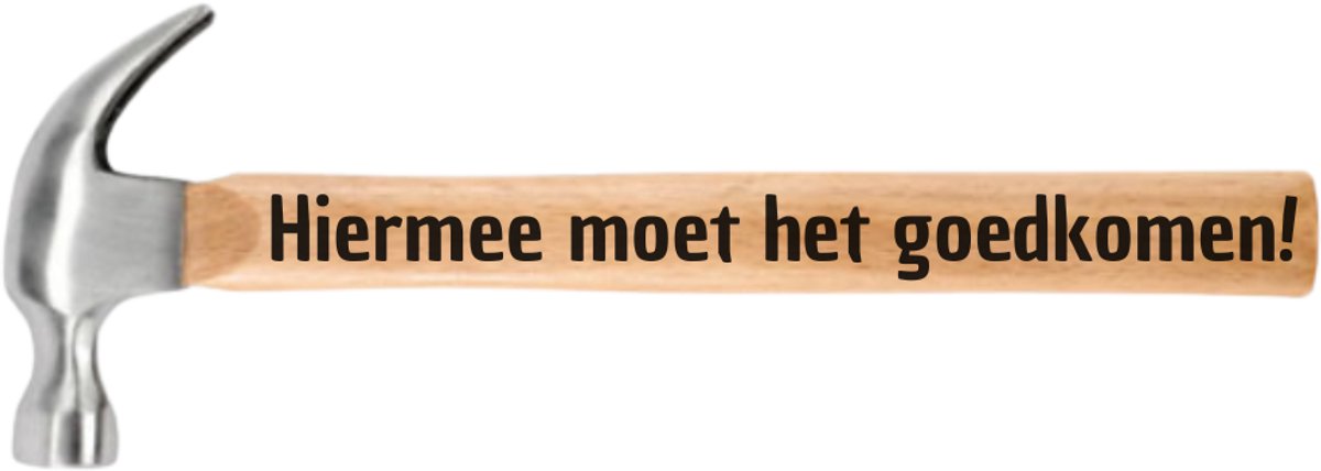 Hiermee moet het goedkomen! - Klushamer - Hamer - Verhuis cadeau - Grappig - Geschenk - Gegraveerde Gepersonaliseerde Hamer