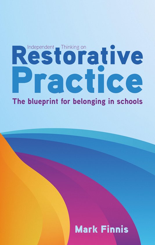 Independent Thinking on Restorative Practice - cover