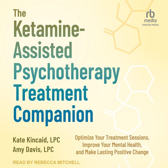 The Ketamine-Assisted Psychotherapy Treatment Companion - cover