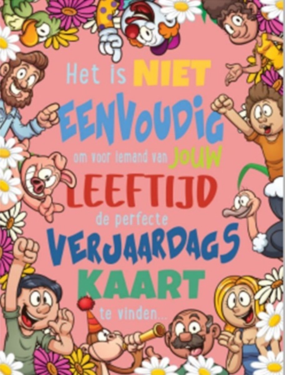 Wenskaart - wenskaart XXXL - mega wenskaart - 45x60 cm - supergroot - verjaardag - jarig - gefeliciteerd - humor verjaardag
