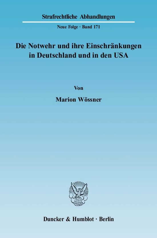 Die Notwehr Und Ihre Einschränkungen In Deutschland Und In  ... - cover