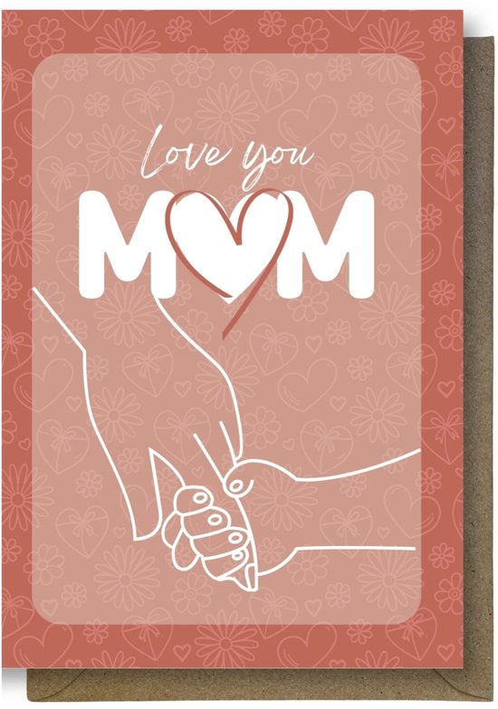 Luxe moederdag Wenskaart - moederdagkaart - Love you mom - 12x17cm - gevouwen kaart Inclusief gekleurde envelop