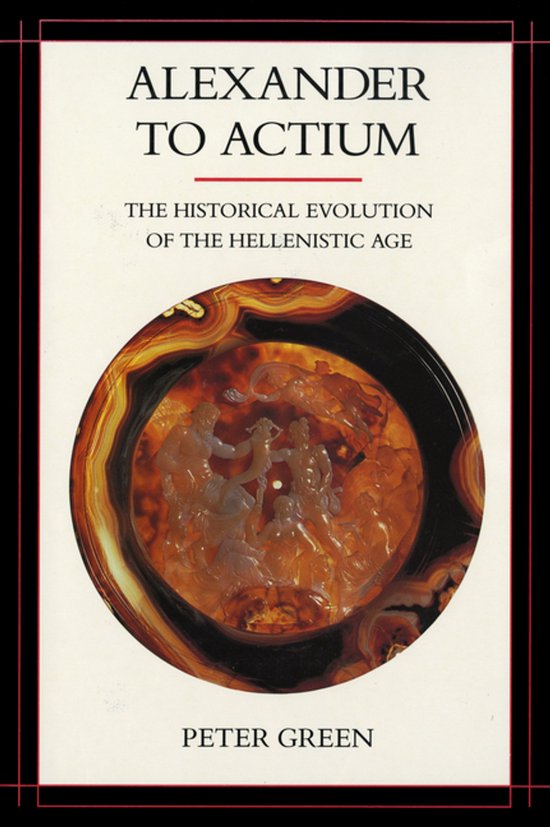 Hellenistic Culture and Society 1 - Alexander to Actium - cover