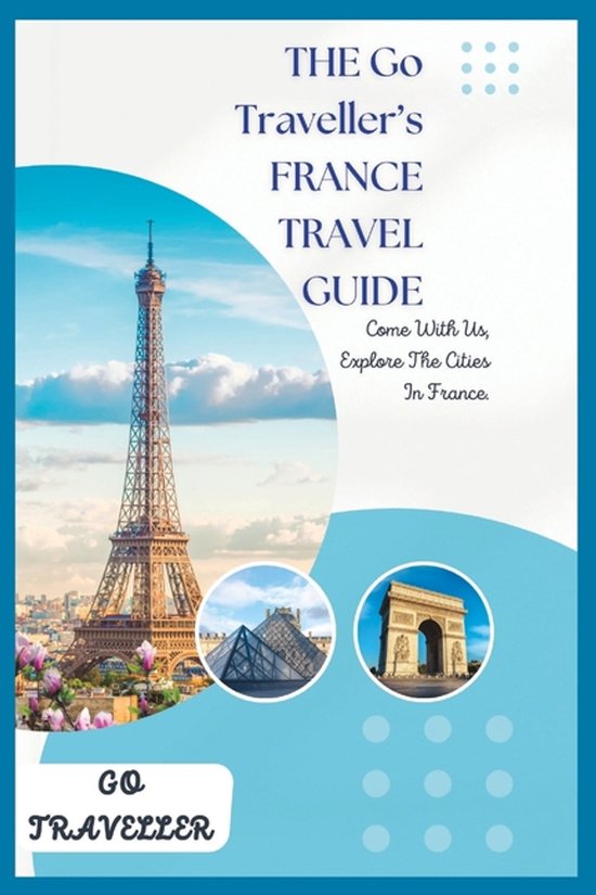Travel the World-THE Go Traveller's FRANCE TRAVEL GUIDE - cover