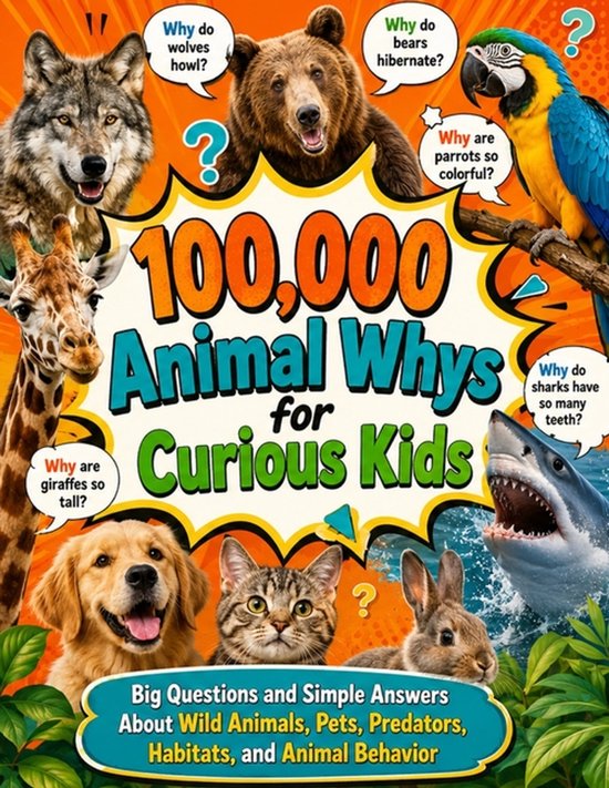100,000 Animal Whys for Curious Kids - cover