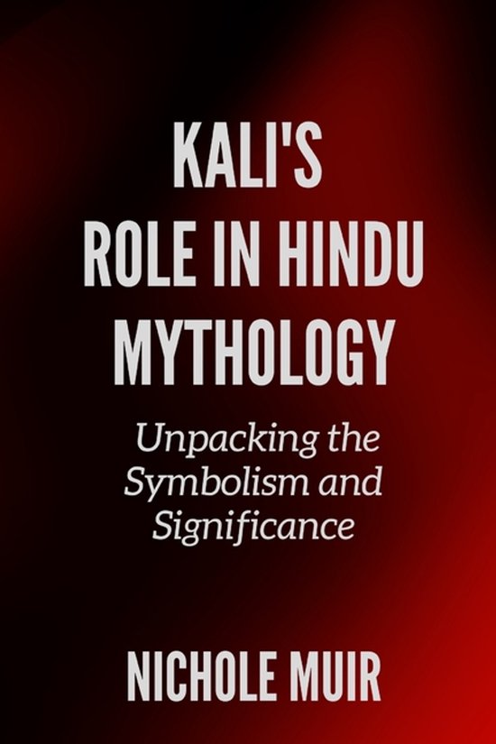 Kali's Role in Hindu Mythology - cover