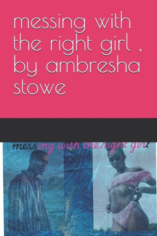 messing with the right girl, by ambresha stowe - cover