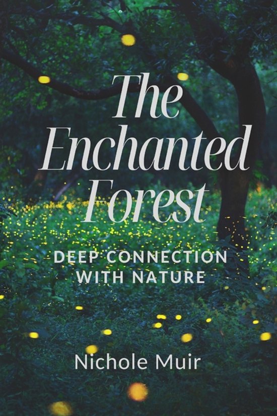 The Enchanted Forest - Deep Connection with Nature - cover