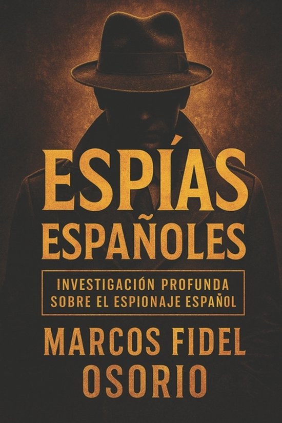 Investigaciones Incómodas- Espías españoles - cover