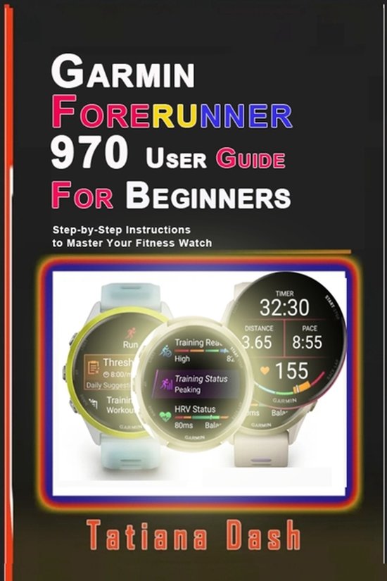 Gadgets Simplified Guides- Garmin Forerunner 970 User Guide  ... - cover