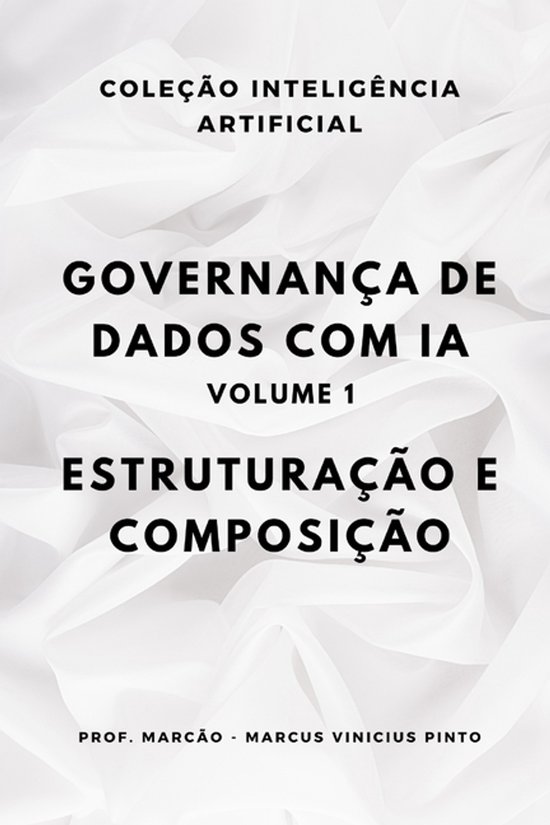 Ia Governança- Governança de dados com IA - Volume 1 - cover