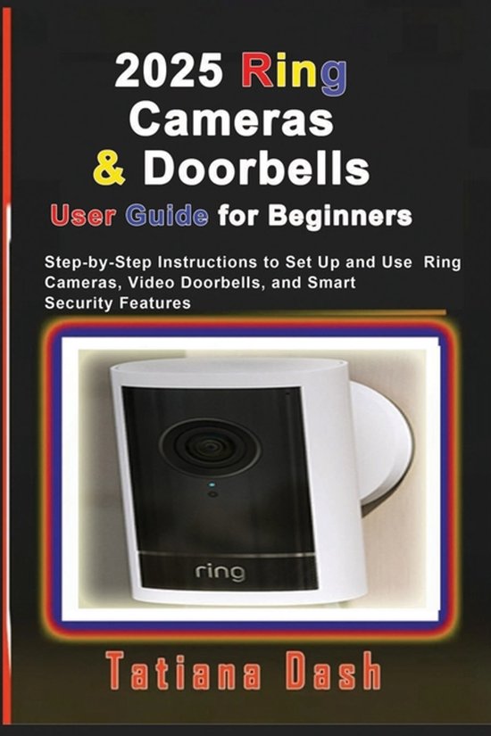 Gadgets Simplified Guides- 2025 Ring Cameras & Doorbells Use ... - cover