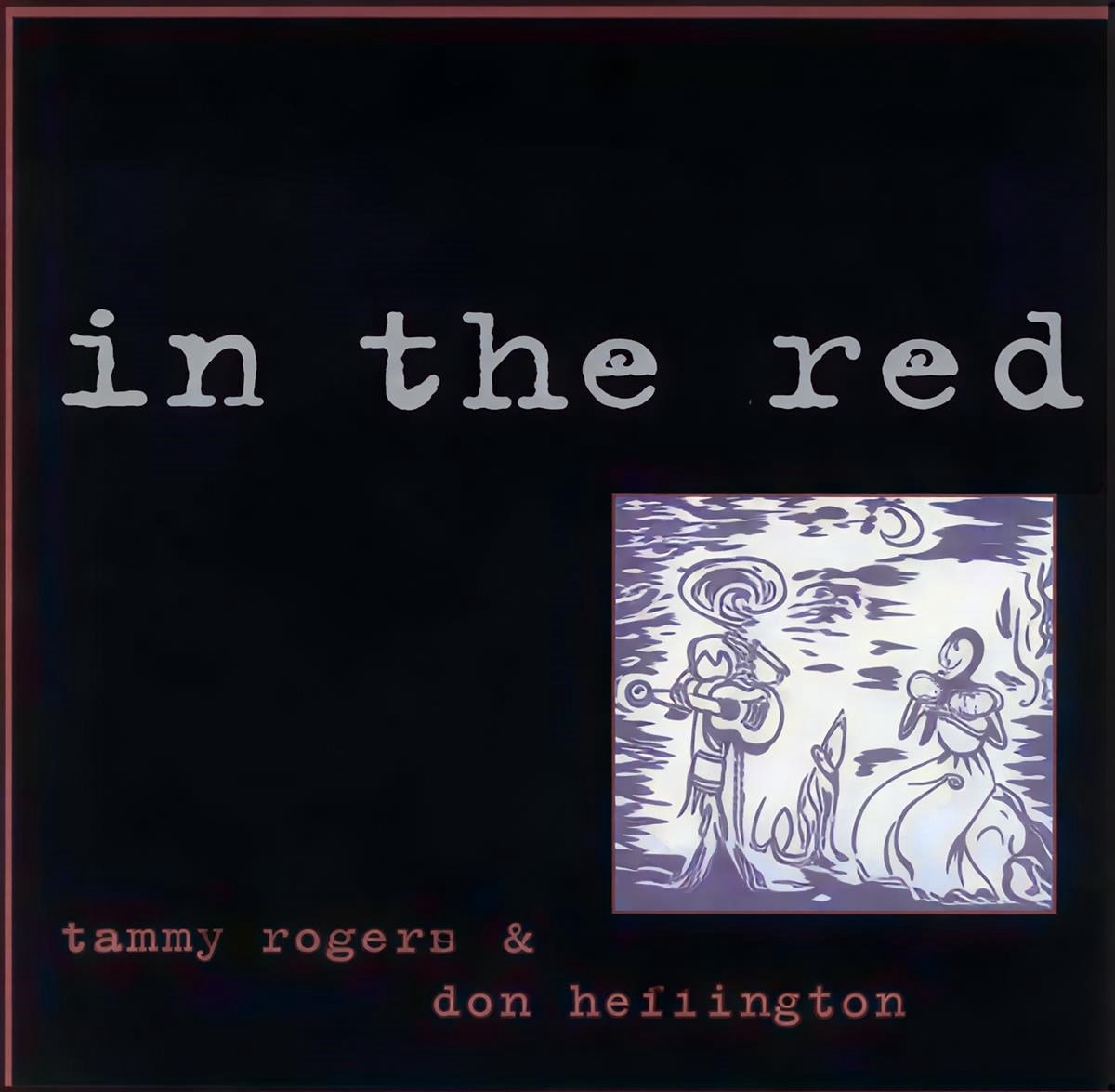 Tammy Rogers & Don Heffington - In The Red (CD)