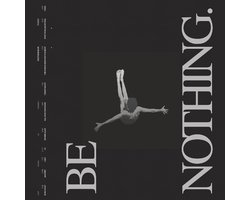 Be Nothing (Deluxe 10 Year Anniversary)