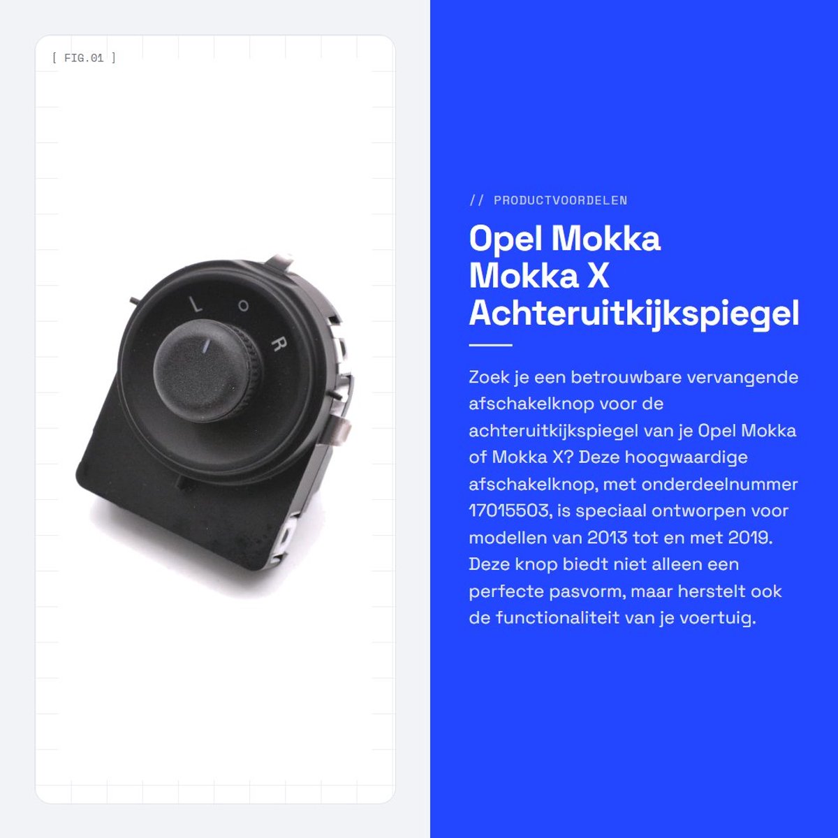 Dailygoods - Opel Mokka Mokka X Achteruitkijkspiegel Afschakelknop 17015503 (2013-2019)