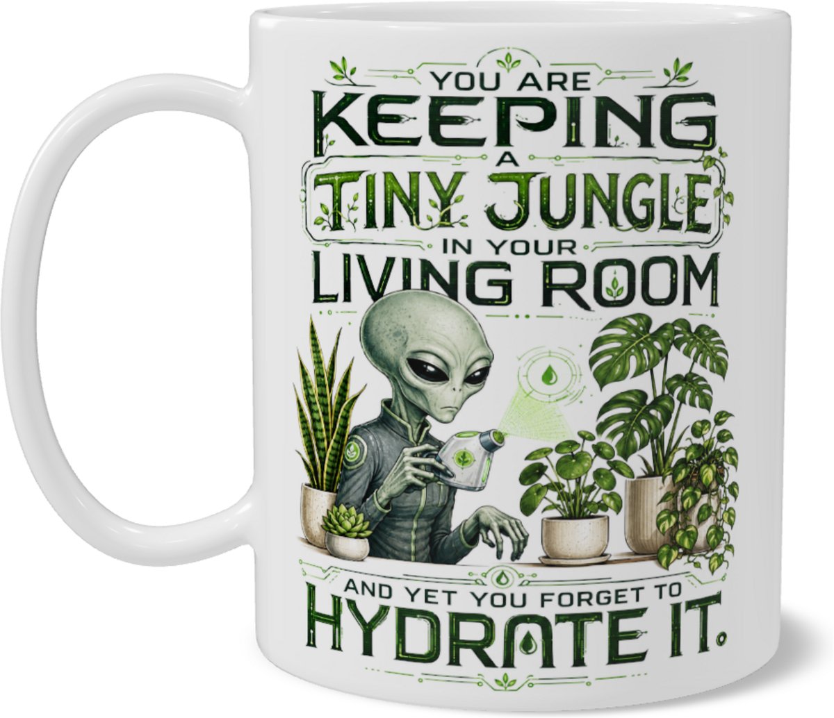 Grappige Alien Planten Mok - You Forget To Hydrate It - Humor Beker voor Plantenbakken en Plantenfan - Dubbelzijdig Bedrukt