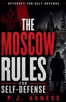 Spycraft for Self-Defense-The Moscow Rules of Self-Defense