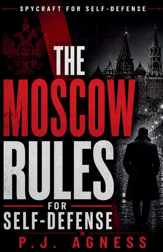 Boekomslag: 'The Moscow Rules for Self-Defense' door P.J. Agness, met een silhouet in Moskou bij nacht.