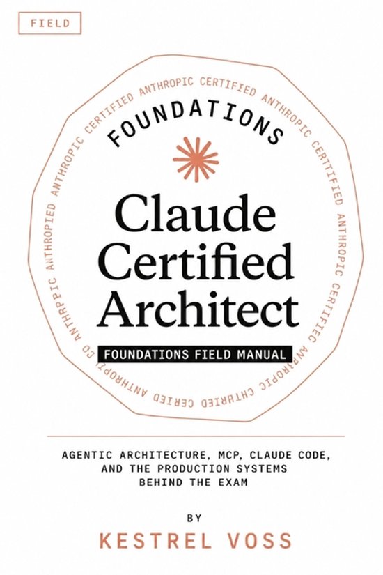 Claude Certified Architect Foundations Field Manual - cover