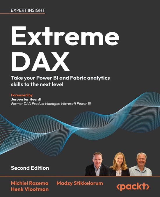 Extreme DAX - Second Edition: Take your Power BI and Fabric analytics skills to the next level