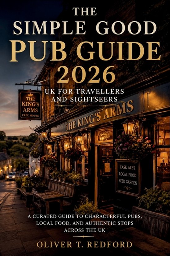 The Simple Good Pub Guide 2026 UK for Travellers and Sightse ... - cover