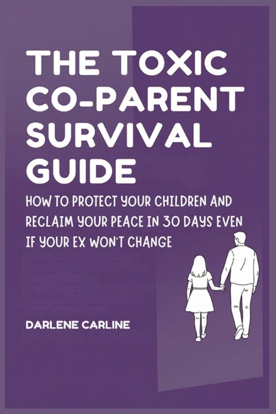 The Toxic Co-Parent Survival Guide - cover