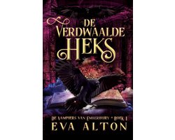 The Emberbury Chronicles (NL) 1 - De Verdwaalde Heks