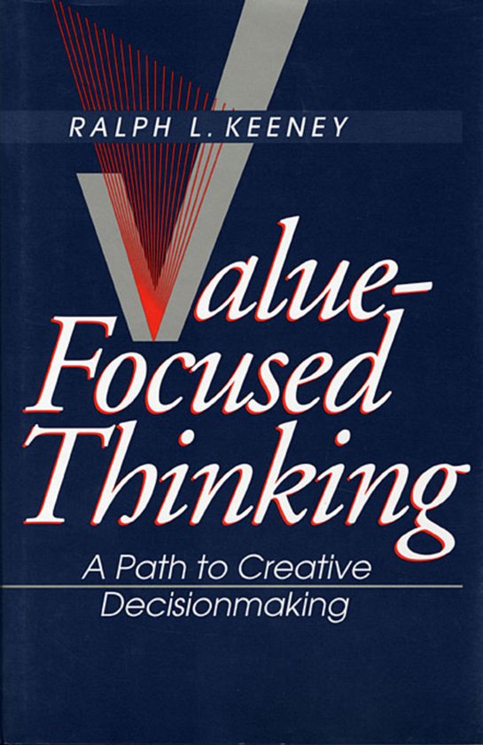 Value-Focused Thinking - A Path to Creative Decisionmaking ( ... - cover