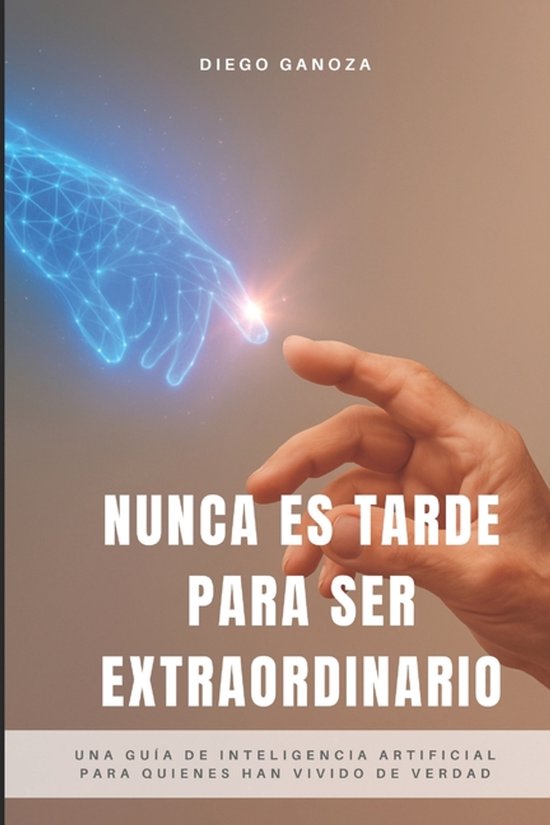 Nunca Es Tarde Para Ser Extraordinario - cover
