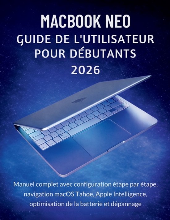 MacBook Neo Guide De L'utilisateur Pour Débutants 2026 - cover