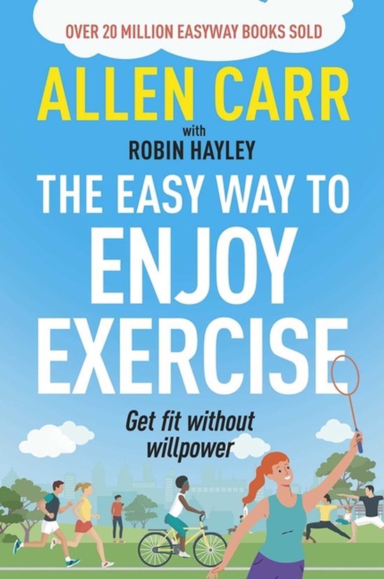 Allen Carr's Easyway- Allen Carr's Easy Way to Enjoy Exercis ... - cover