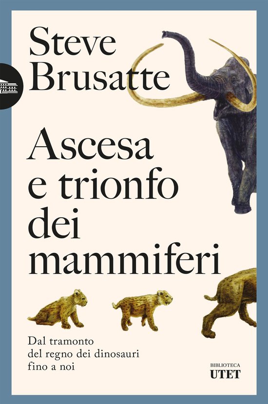Ascesa e trionfo dei mammiferi - cover
